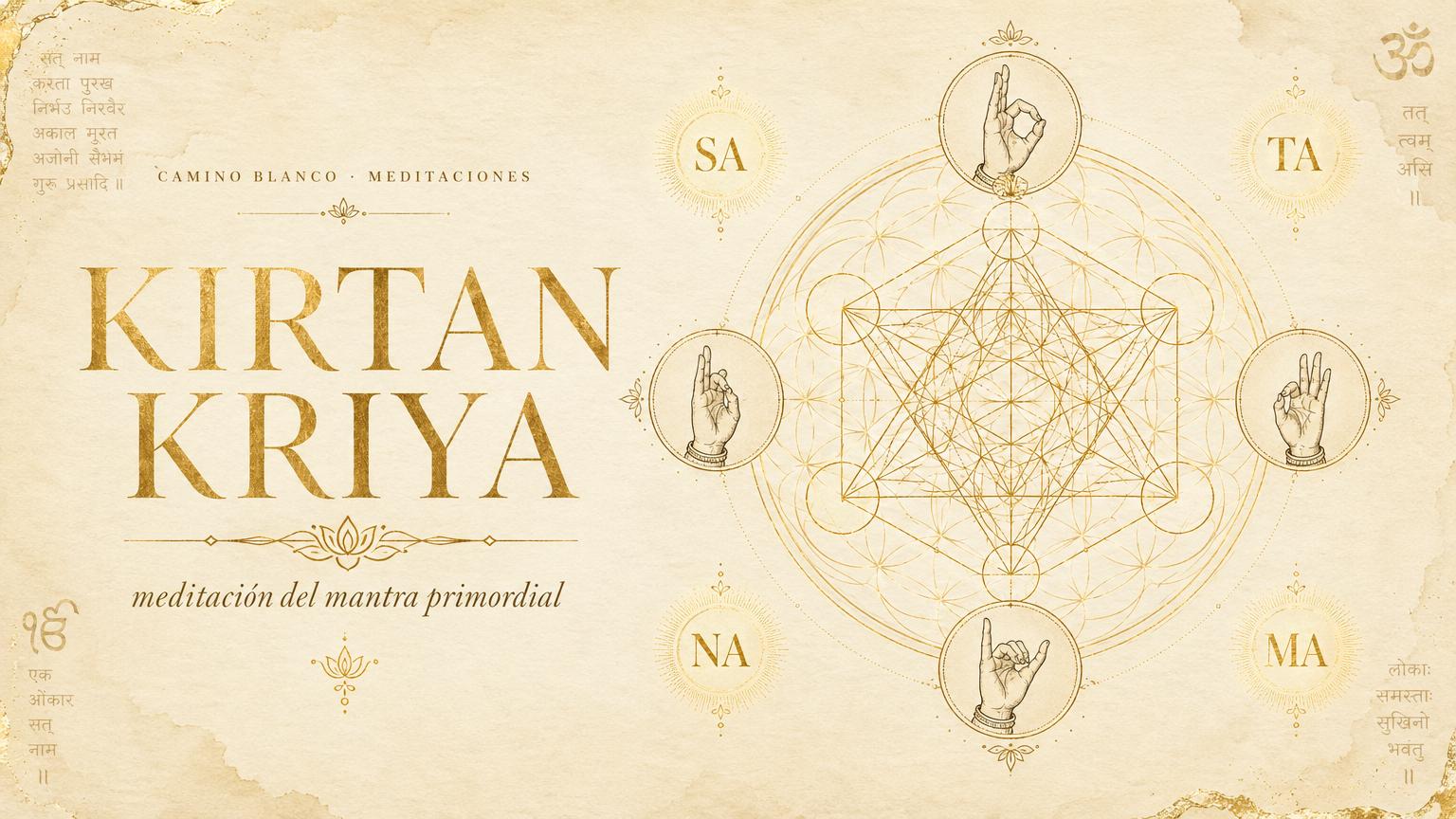 Kirtan Kriya — Sa Ta Na Ma · Mandala de los cuatro mudras